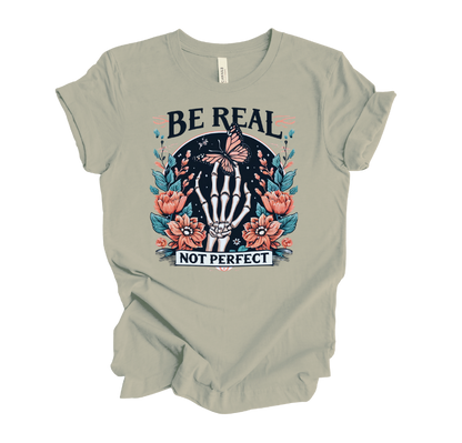 Be Real Not Perfect-Thyme