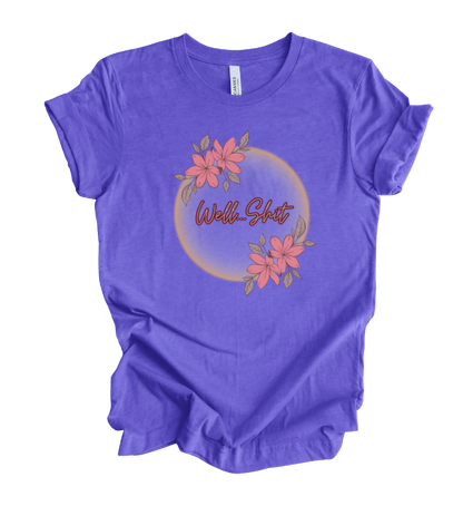Well Sh*t T-Shirt-Purple