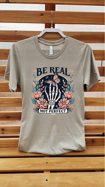 Be Real Not Perfect-Thyme