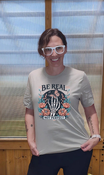 Be Real Not Perfect-Thyme