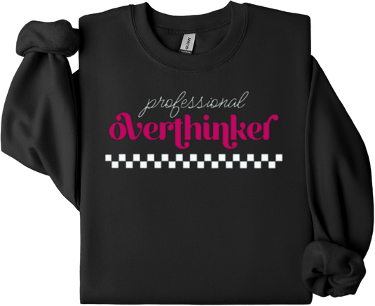 Professional Overthinker-Black Crewneck